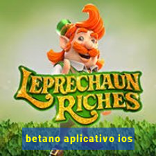 betano aplicativo ios