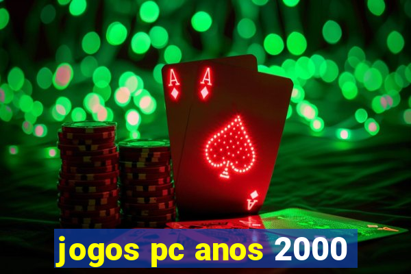 jogos pc anos 2000