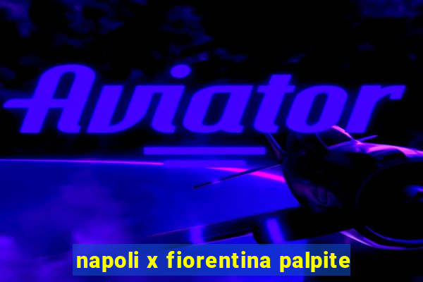 napoli x fiorentina palpite