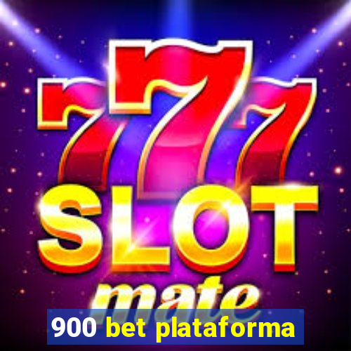 900 bet plataforma