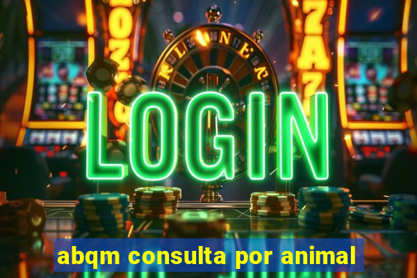 abqm consulta por animal