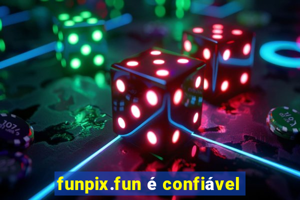 funpix.fun é confiável