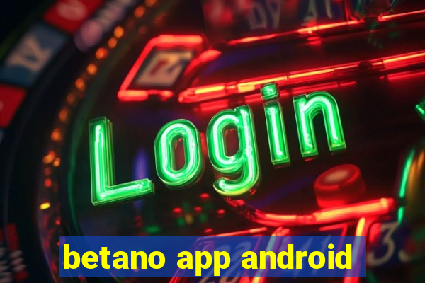 betano app android