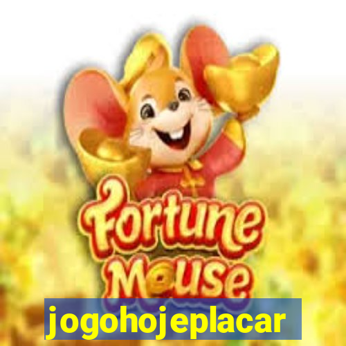 jogohojeplacar