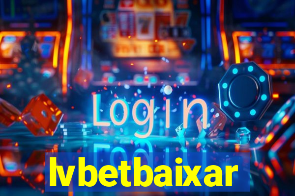 lvbetbaixar