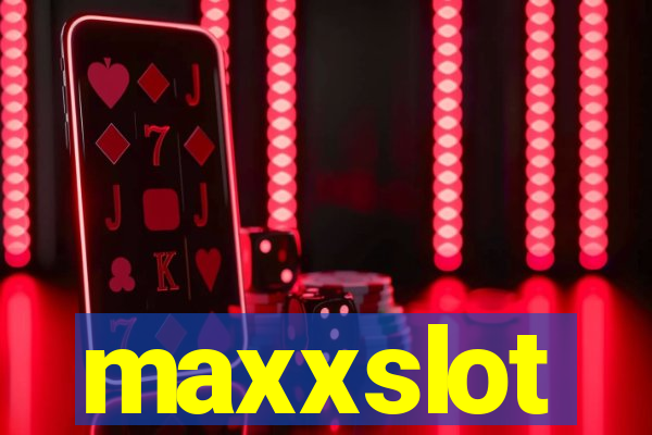 maxxslot