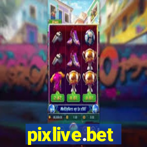 pixlive.bet