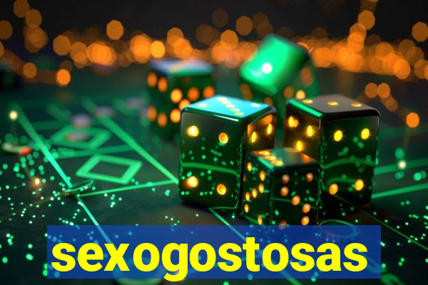 sexogostosas