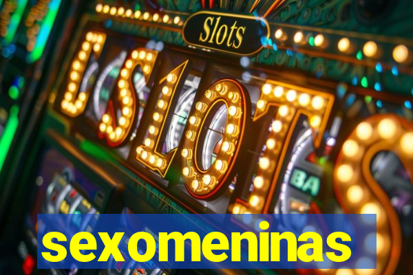 sexomeninas