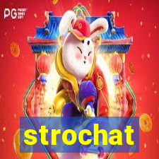 strochat