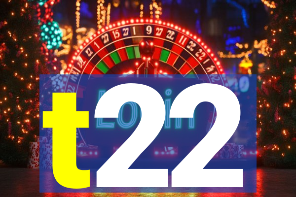 t22